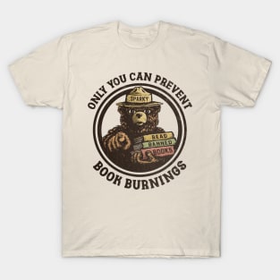 Only You Can Prevent Book Burnings T-Shirt